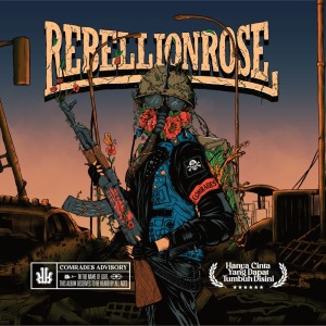 Dengarkan Comrades Selamanya (Explicit) lagu dari Rebellion Rose dengan lirik