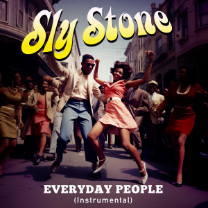 Sly Stone的專輯Everyday People (2023 Mix) (Instrumental) - Single