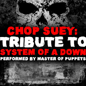 收聽Master of Puppets的Chop Suey歌詞歌曲