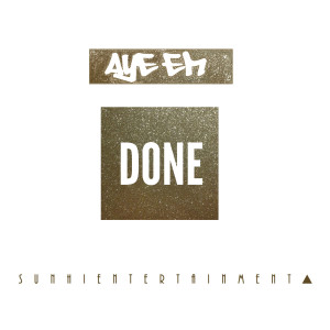 收聽Aye Em的Done歌詞歌曲