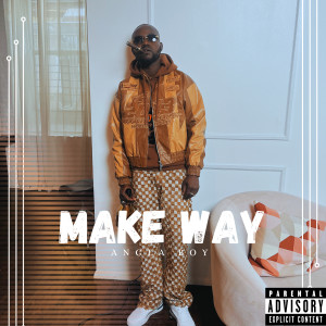 อัลบัม Make Way (Explicit) ศิลปิน Angla Boy