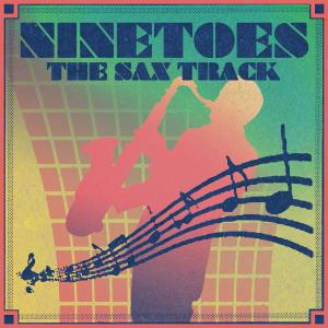 Ninetoes的專輯The Sax Track