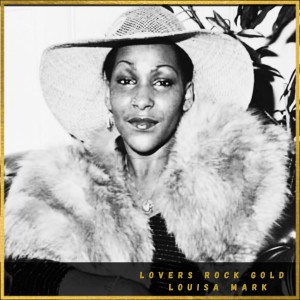Louisa Mark的專輯Lovers Rock Gold: Louisa Mark