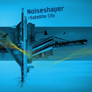 Noiseshaper的專輯Satellite City