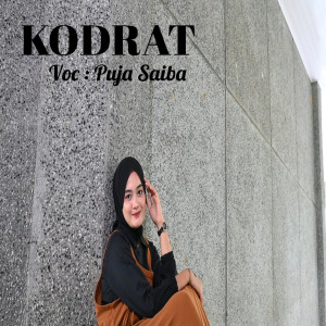 Listen to Kodrat song with lyrics from Puja Saiba