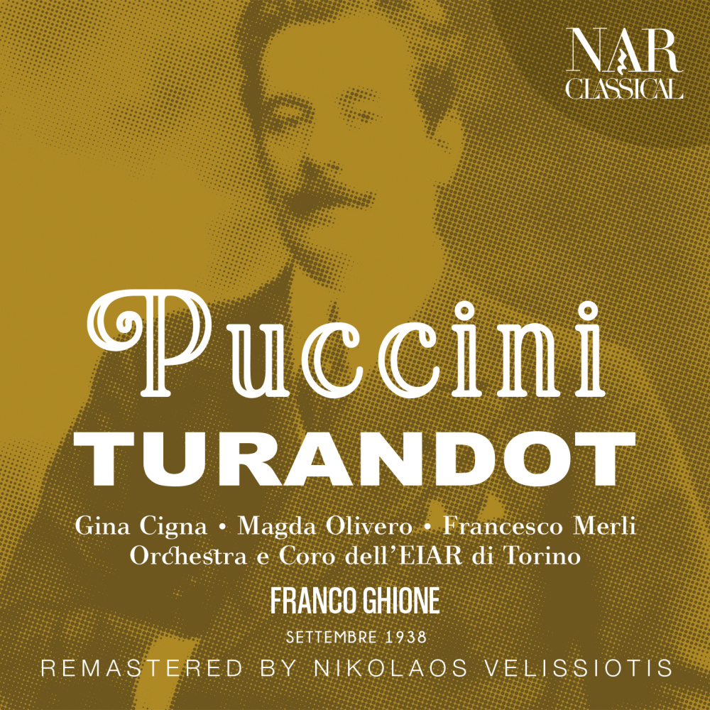 Turandot, SC 91, IGP 18, Act III: Tu che di gel sei cinta (Liù, Coro, Calaf) (1996 Remaster)