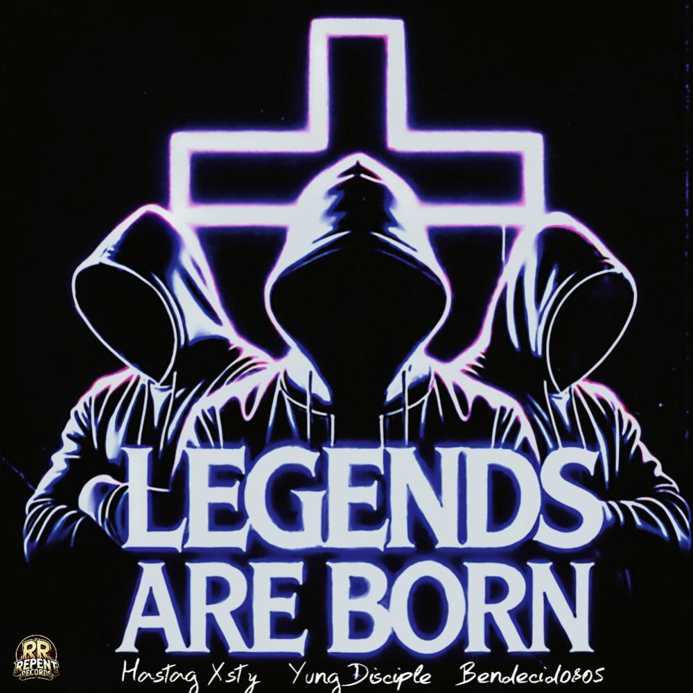 Legends Are Born (feat. Bendecido805 & Hashtag Xsty)
