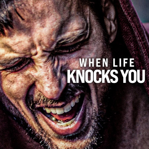 Listen to When Life Knocks You (Motivational Speech) song with lyrics from Motiversity