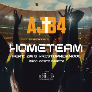 AJB4的專輯Hometeam (feat. ZM & Kristopher Kool)