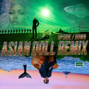 Listen to Upside / Down (Asian Doll Remix) (Explicit) song with lyrics from Elia Berthoud