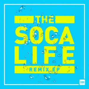 Bad Royale的專輯The Soca Life Remix EP