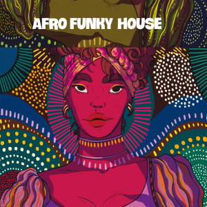 อัลบัม Afro Funky House ศิลปิน Various Artists