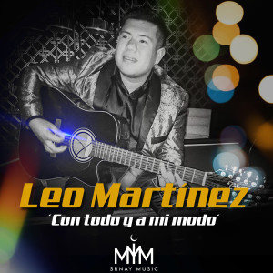 Leo Martinez的專輯Con Todo y a Mi Modo
