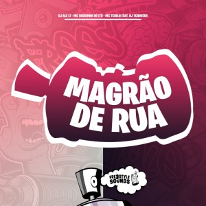 Album Magrão De Rua (Explicit) from DJ ALE LT