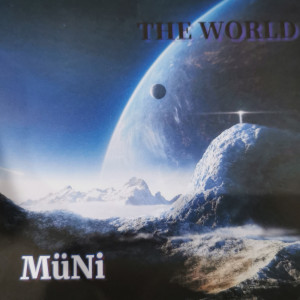 ดาวน์โหลดและฟังเพลง THE WORLD พร้อมเนื้อเพลงจาก Muni