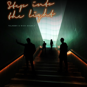 Listen to Step Into The Light song with lyrics from Talkbøx