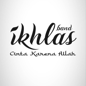 收听IKHLAS Band的Cinta Karena Allah歌词歌曲
