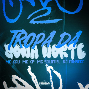 Album Tropa Da Zona Norte (Explicit) oleh DJ Fonseca