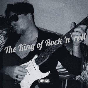 Dominic的專輯The King of Rock ‘n’ roll