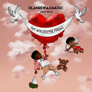 ดาวน์โหลดและฟังเพลง This Wonderful Feeling พร้อมเนื้อเพลงจาก olanrewajumusic