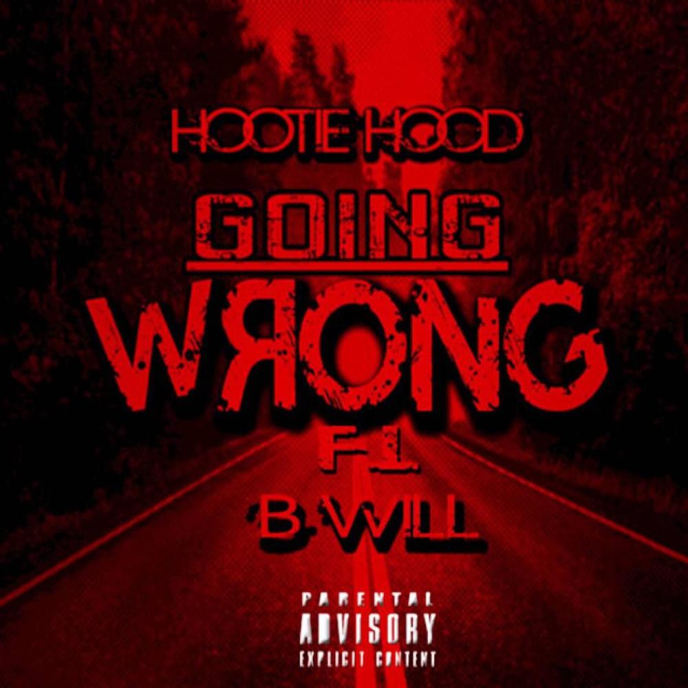 Going Wrong(feat B.Will) (Explicit)