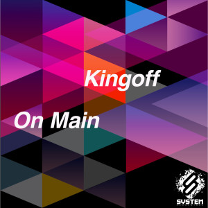 ดาวน์โหลดและฟังเพลง On Main พร้อมเนื้อเพลงจาก Kingoff