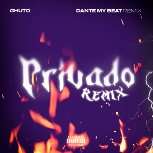 Album Privado (DANTE MY BEAT Remix) (Explicit) oleh Ghuto