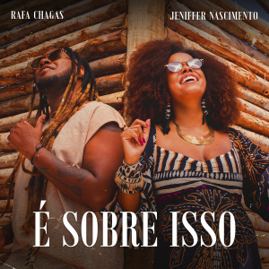 Listen to É Sobre Isso song with lyrics from Rafa Chagas