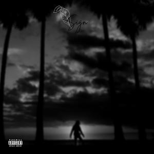 Listen to SIGN (feat. Tesalonika) (Explicit) song with lyrics from JamesT