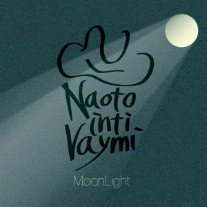 NAOTO INTI RAYMI的專輯MoonLight