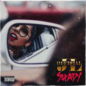 收聽OfficialJL的Shady (Explicit)歌詞歌曲