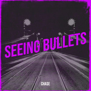 Listen to Seeing Bullets (Explicit) song with lyrics from Cha$e