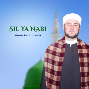 Album Sil Ya Nabi (Inshad) from Ahmed Safi Al Halabi