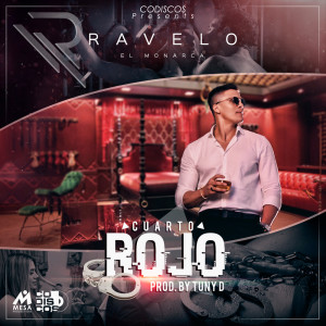 Listen to Cuarto Rojo song with lyrics from Ravelo