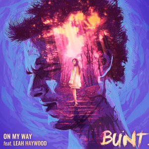 BUNT.的专辑On My Way (feat. Leah Haywood)