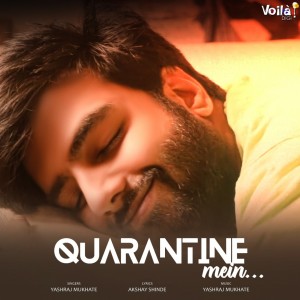 Listen to Quarantine Mein song with lyrics from Yashraj Mukhate