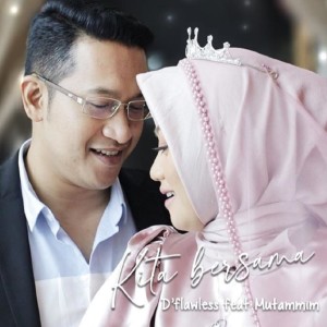Listen to Kita Bersama song with lyrics from D'Flawless