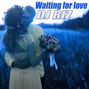 Album Waiting for Love oleh DJ Riz