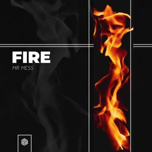 收聽Mr. Mess的Fire歌詞歌曲