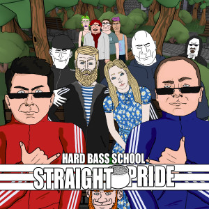 Hard Bass School的專輯Straight Pride