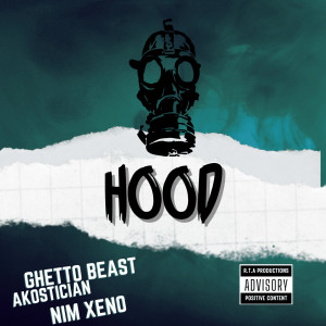 ดาวน์โหลดและฟังเพลง HOOD พร้อมเนื้อเพลงจาก Ghetto Beast