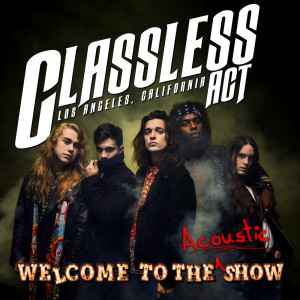 Album Welcome To The Acoustic Show (Explicit) from Classless Act