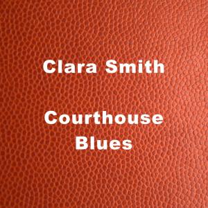 Clara Smith的专辑Court House Blues