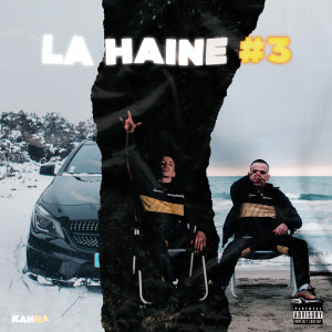 Listen to La Haine #3 (Explicit) song with lyrics from Kahra