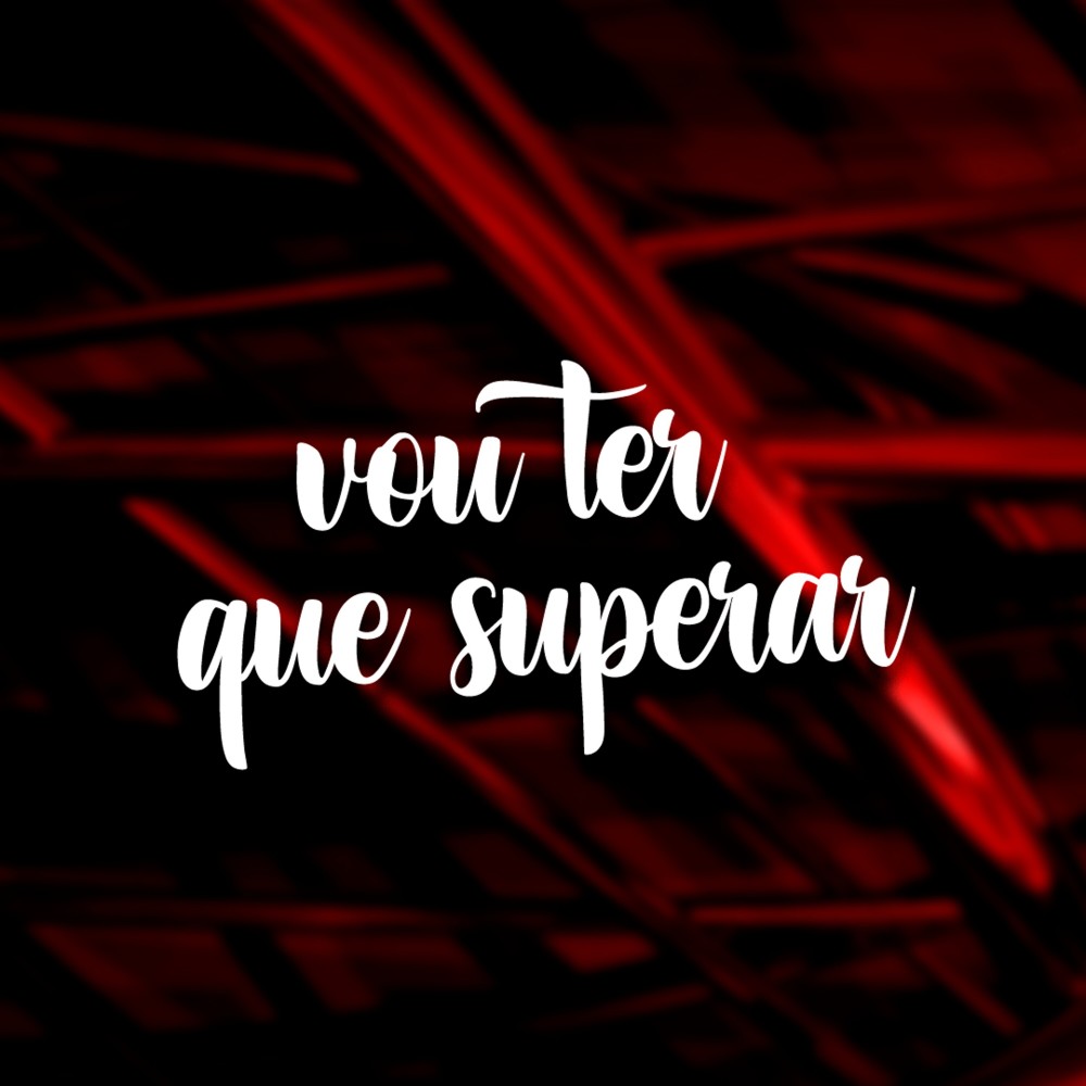 Vou Ter Que Superar