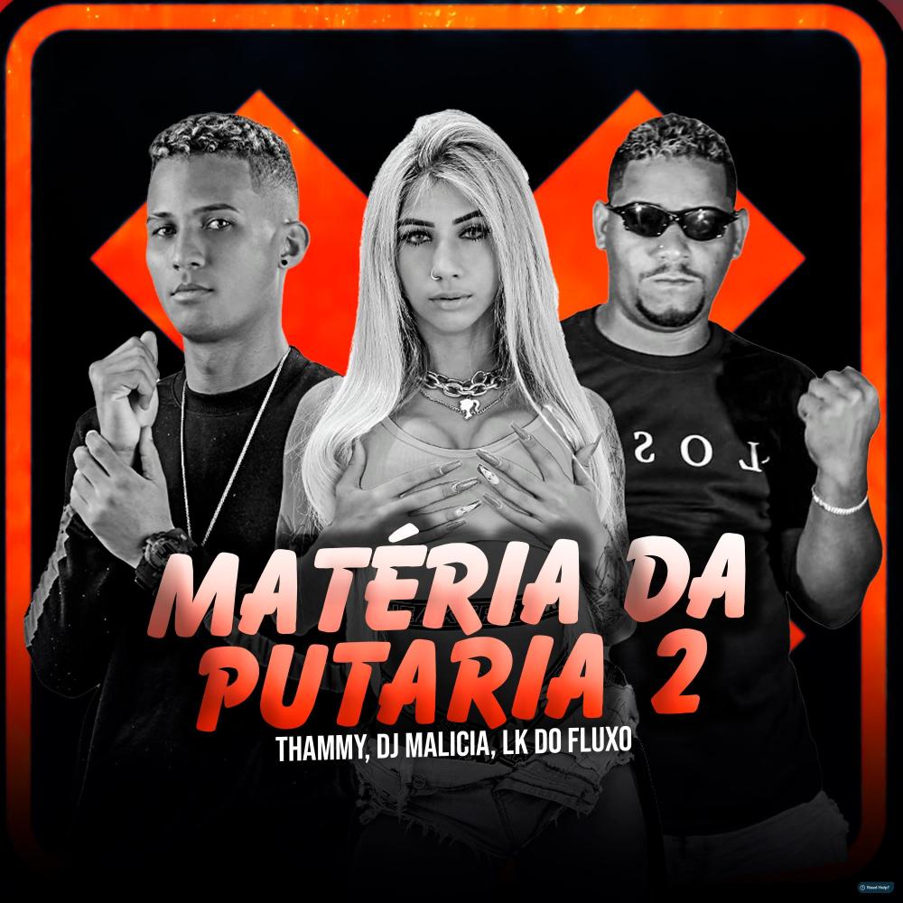 Matéria da Putaria 2 (feat. Thammy & LK do Fluxo) (Explicit)