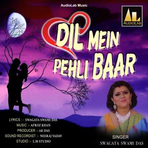 Album Dil Mein Pehli Baar from Swagata Swami Das