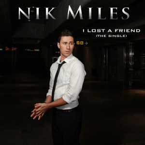Dengarkan lagu I Lost a Friend nyanyian Nik Miles dengan lirik