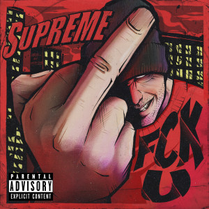 Supreme的專輯F C K U (Explicit)