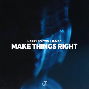 Listen to Make Things Right song with lyrics from Harry Bolton